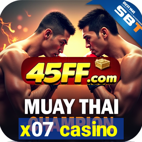 x07 casino